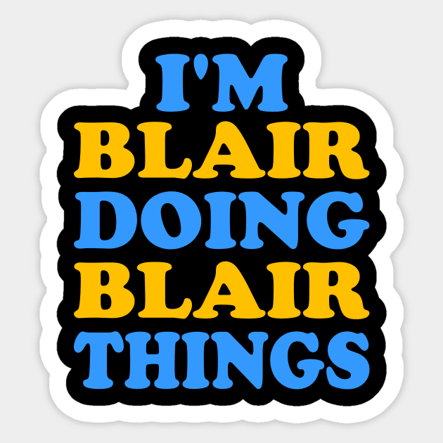 I'm Blair doing Blair things Sticker by TTL